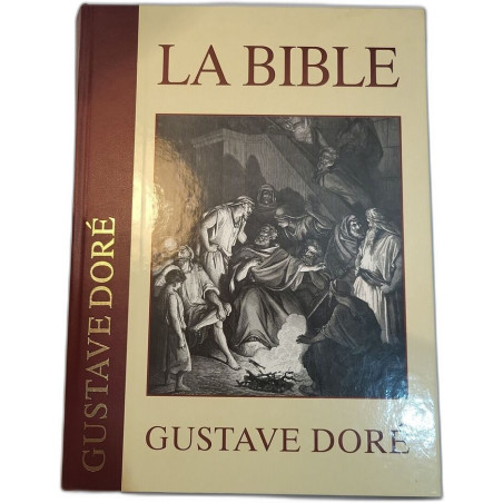 La Bible - Illustrations de Gutave Doré avec des extraits du...