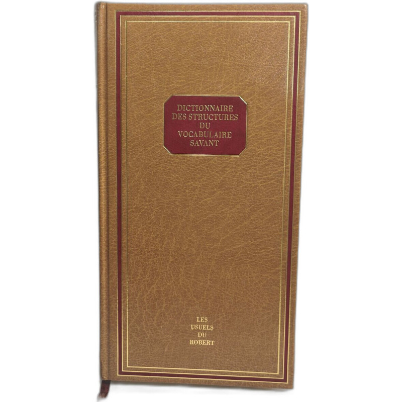 Dictionnaire des Structurs du Vocabulaire Savant Éléments et...