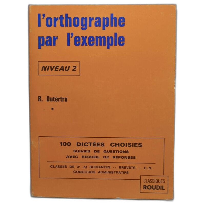 L'orthographe par l'exemple niveau 2
