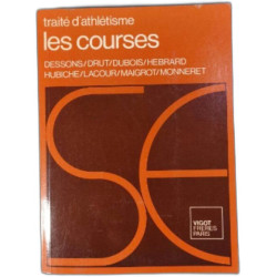 Traité d'athlétisme volume 3 - les courses