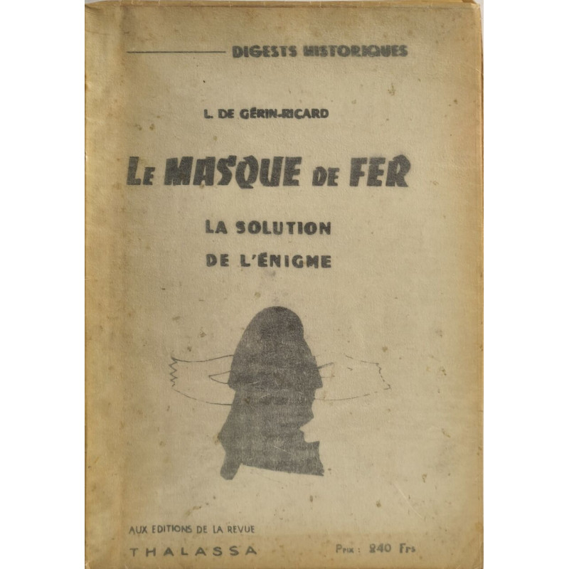 Le masque de fer / la solution de l'enigme - dédicacé par l'auteur
