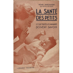 La santé des petits / ce que toutes les mamans doivent savoir