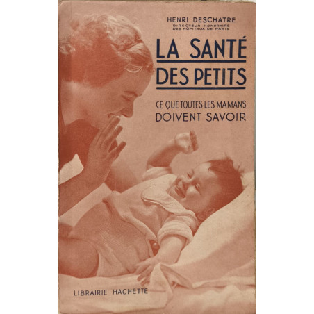 La santé des petits / ce que toutes les mamans doivent savoir