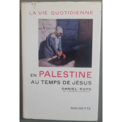 La Vie Quotidienne en Palestine au Temps de Jésus