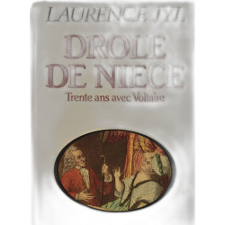 Drôle de nièce : trente ans avec Voltaire