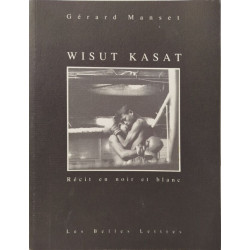 Wisut Kasat: Recit En Noir Et Blanc (Romans Essais Poesie Documents)