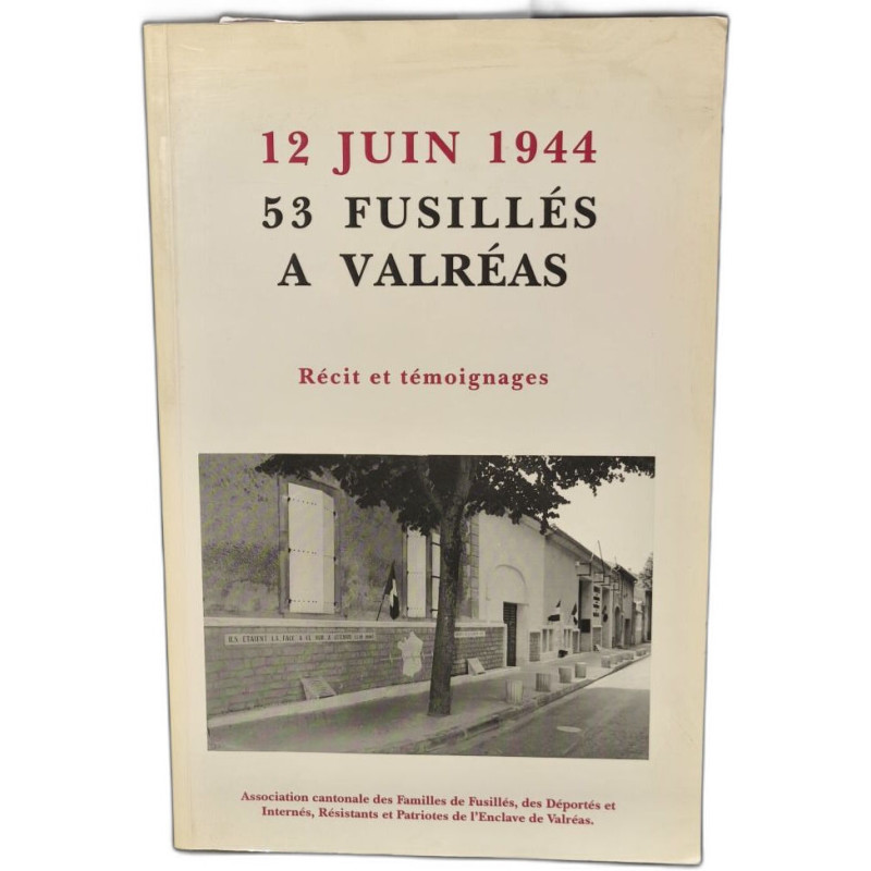 12 juin 1944 53 fusillés a valréas