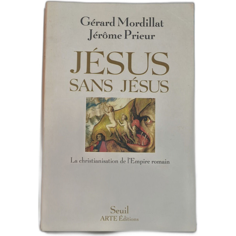 Jésus sans Jésus. La christianisation de l'Empire