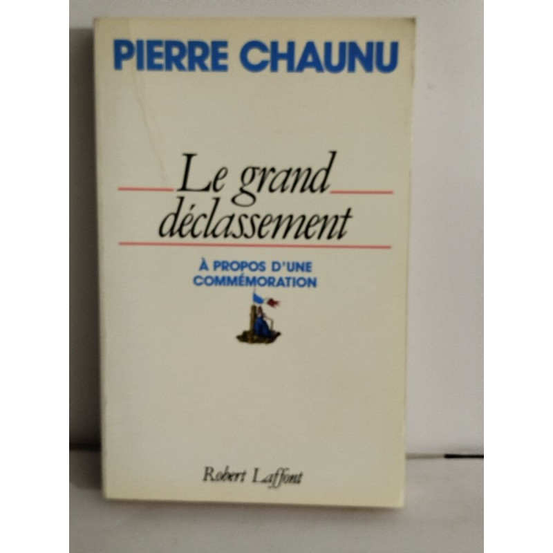 Le grand déclassement - à propos d'une commémoration