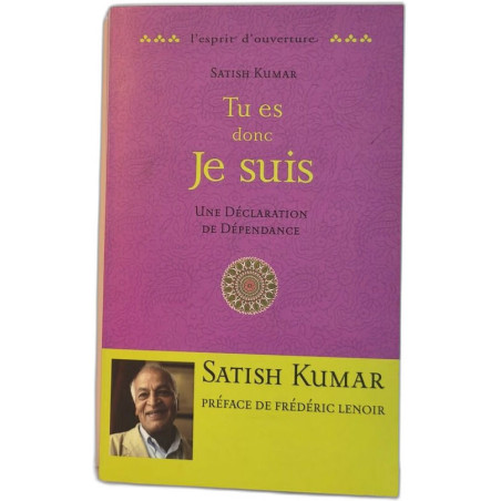 Tu es donc je suis - une déclaration de dépendance - l'esprit...