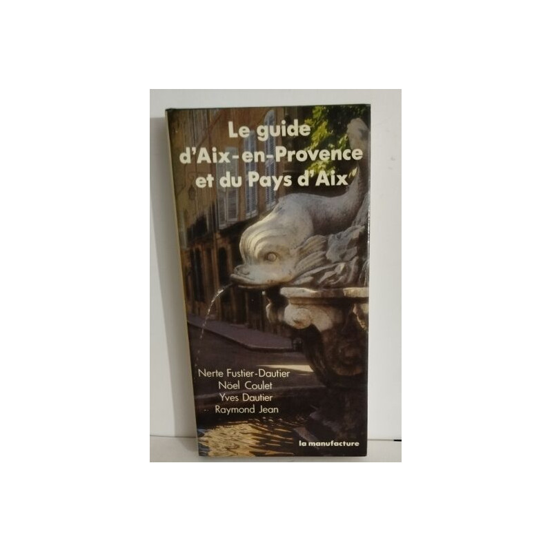 Le guide d'Aix-en-Provence et du Pays d'Aix