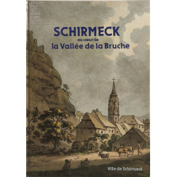 Schirmeck au coeur de la Vallée de la Bruche