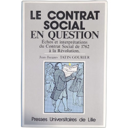 Le Contrat social en question: échos et interprétations du Contrat...
