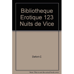 Bibliotheque erotique 123 nuits de vice
