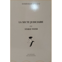 La Secte Judiciaire ou Stabat Pater