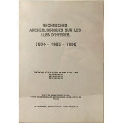 Recherches archéologiques sur les îles d'Hyères 1984-1985-1986