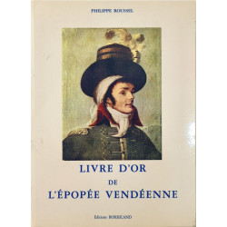 Livre d'or de l'épopée vendéenne - numéroté 901/1000