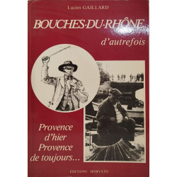 Bouches-du-Rhône d'autrefois