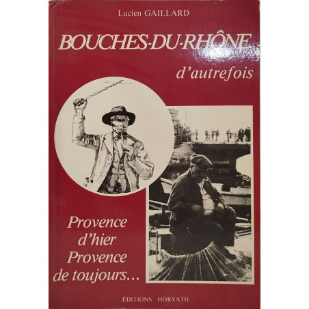 Bouches-du-Rhône d'autrefois