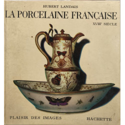 La porcelaine francaise XVIIIe siècle
