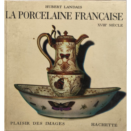 La porcelaine francaise XVIIIe siècle
