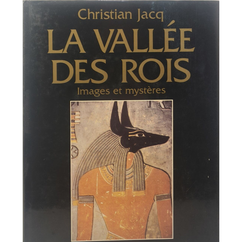 La vallée des rois - images et mystères