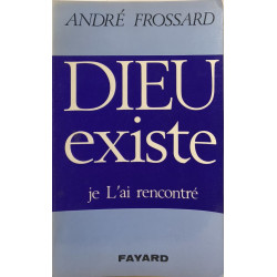 Dieu existe je L'ai rencontré