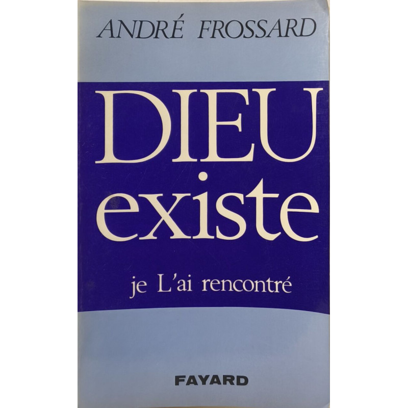 Dieu existe je L'ai rencontré
