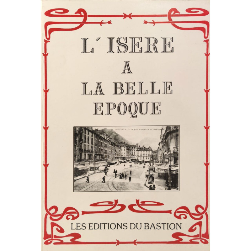 L'Isère à la Belle Époque