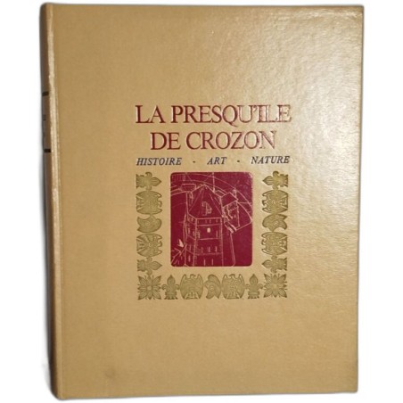 La presquile de Crozon / art -histoire -nature