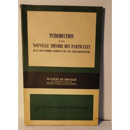 Introduction à la nouvelle théorie des particules