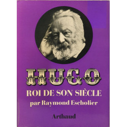 Hugo roi de son siècle