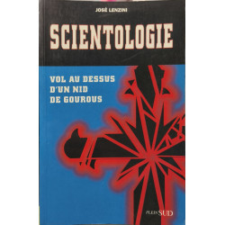 La Scientologie. Vols Au-Dessus D'Un Nid De Gourous