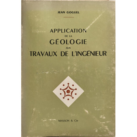 Application de la géologie aux travaux de l'ingénieur 118 figures