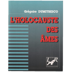 L'Holocauste Des Ames: Relation inopportune d'un crime contre...