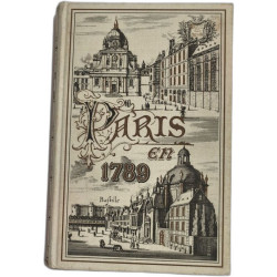 Paris en 1789 - ouvrage illustré de 150 gravures et une...