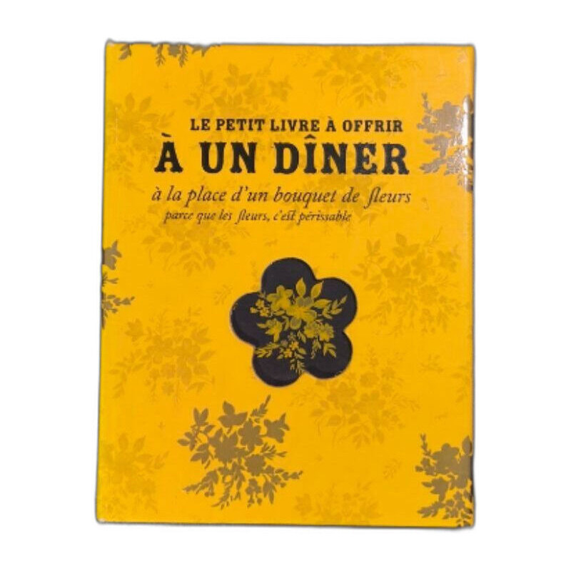 Le petit livre à offrir à un diner à la place d'un bouquet de fleurs