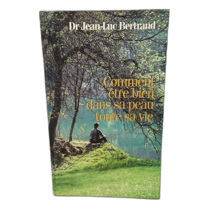 Comment être bien dans sa peau toute sa vie