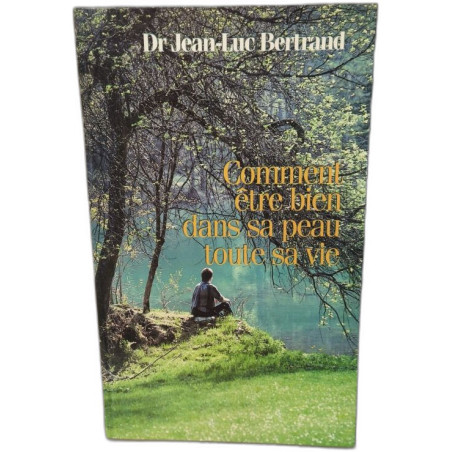 Comment être bien dans sa peau toute sa vie