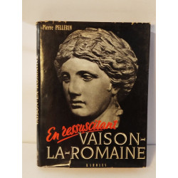 En ressuscitant Vaison-la-Romaine