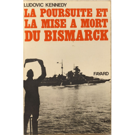 La poursuite et la mise à mort du Bismarck