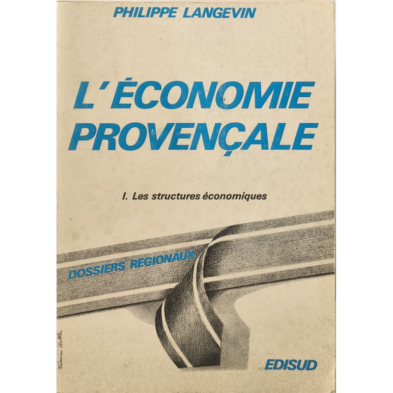 L'economie provencale (Dossiers regionaux) - les structure économiques