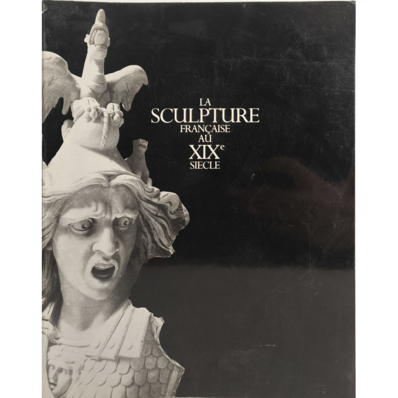 La sculpture française au xixe siecle / [exposition] , galeries...