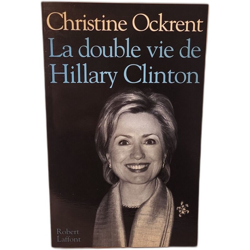La double vie de Hillary Clinton