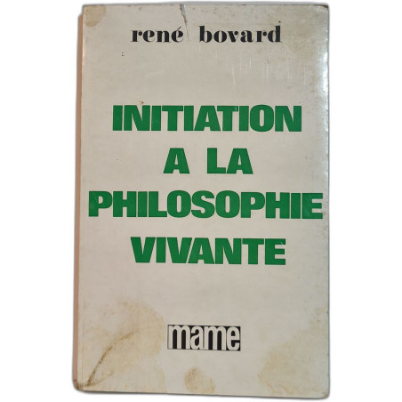 Initiation à la philosophie vivante