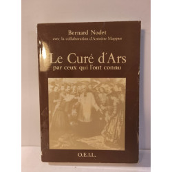 Le Curé d'Ars par ceux qui l'ont connu