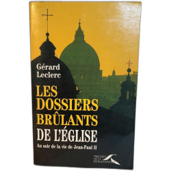 Les dossiers brûlants de l'église - au soir de la vie de Jean Paul II