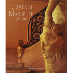 L'Opéra de Marseille: 1787-1987