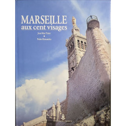 Marseille aux cent visages (Villes et Region)