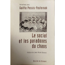 Le social et les paradoxes du chaos: Entretiens